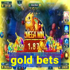 gold bets